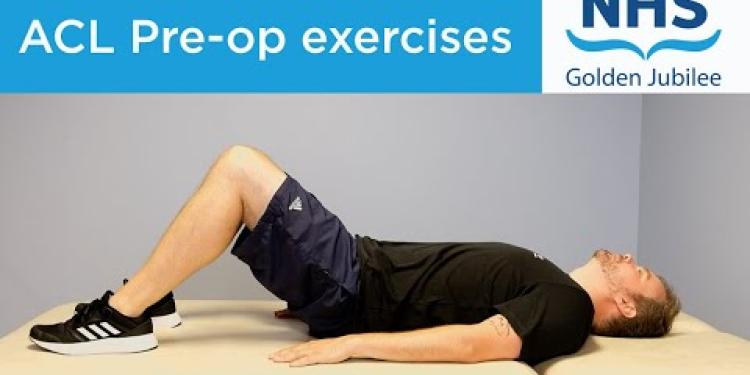 ACL pre-operation exercises