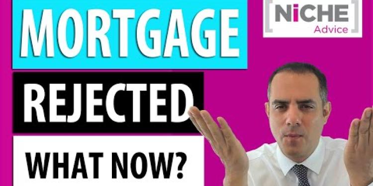 Turned down for a mortgage? Find out why and what to do