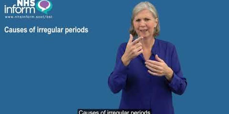 Irregular periods - BSL