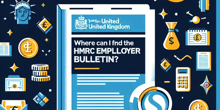 Where can I find the HMRC Employer Bulletin?